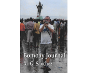 Bombay Journal (M. G. Sanchez)